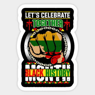Let's Celebrate Together, Black History Month Sticker